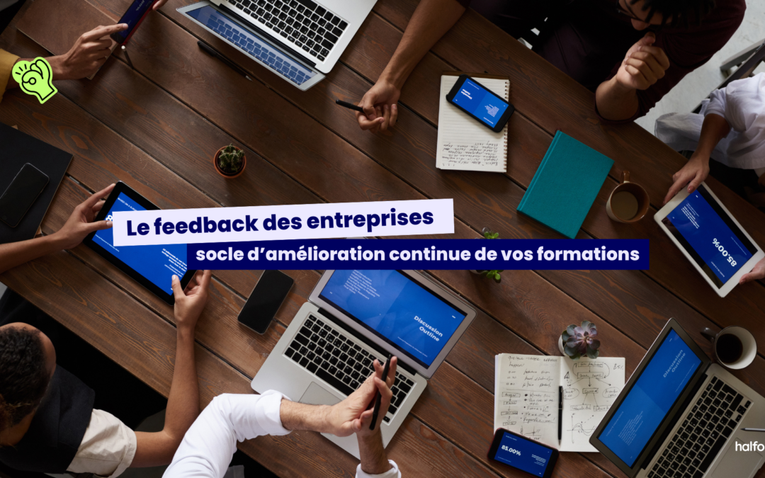 Le feedback des entreprises : socle d’amélioration continue de vos formations