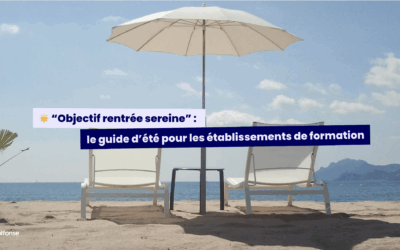 ☀️ “Objectif rentrée sereine” : le guide d’été pour les établissements de formation