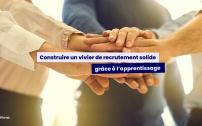 Construire un vivier de recrutement solide grâce à l’apprentissage